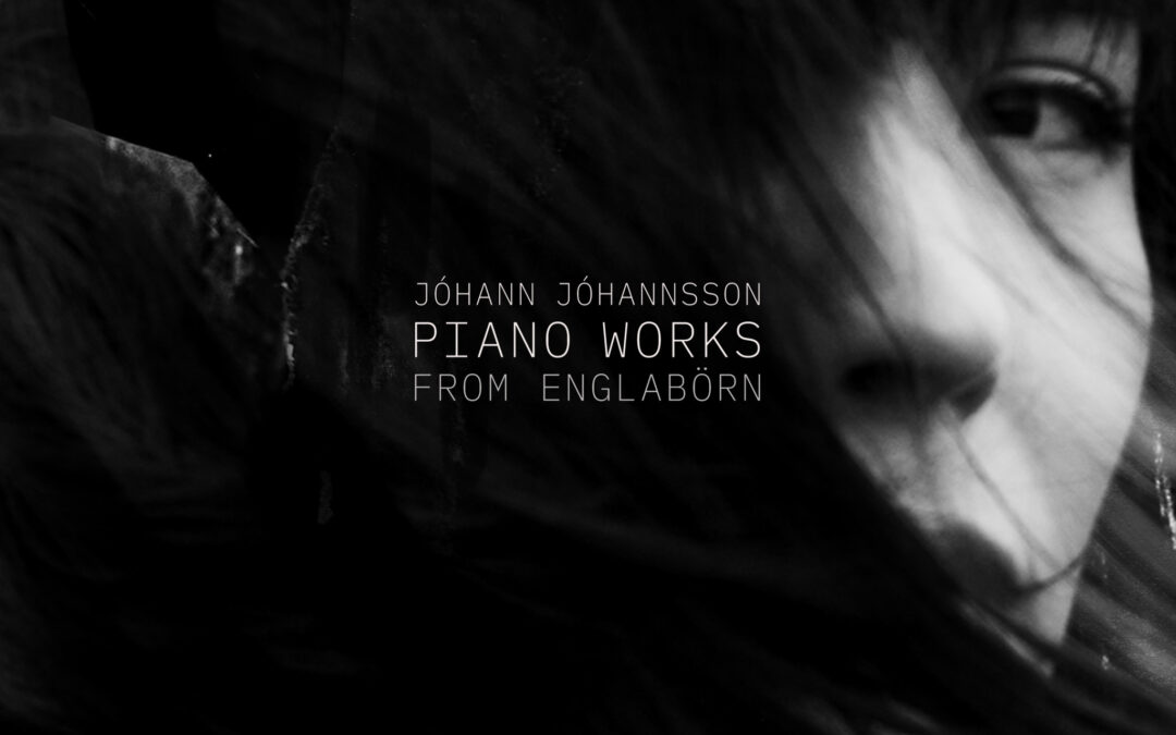Alice Sara Ott Johann Johannsson piano-works-from-englaborn