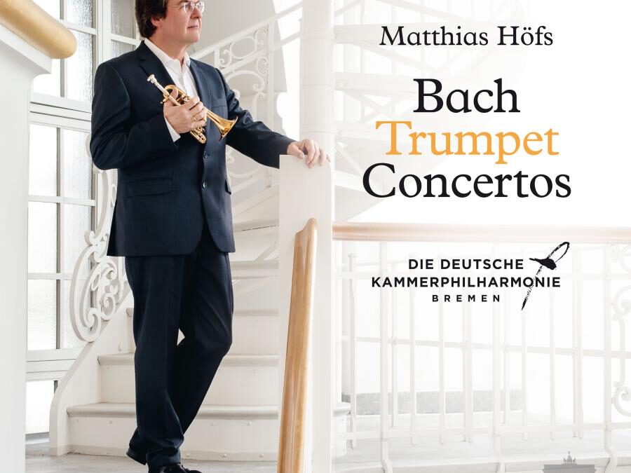 Matthias Höfs – Bach Trumpet Concerts